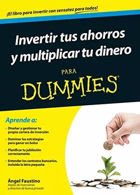 Investieren Sie Ihre Ersparnisse und multiplizieren Sie Ihr Geld für Dummies, Engel Faustino