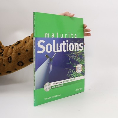 Maturita Solutions: elementary: student s book  |  Tim Falla
