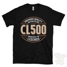 CL500 T-SHIRT - PREMIUM QUALITY MOTORCYCLING ENGINEERED FOR LEGENDS