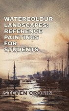 Watercolour Landscapes: Reference Paintings For Students
