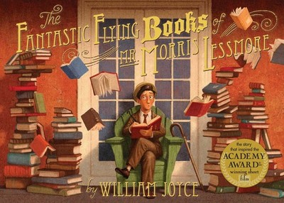 The Fantastic Flying Books of Mr. Morris Lessmore | William Joyce | englisch