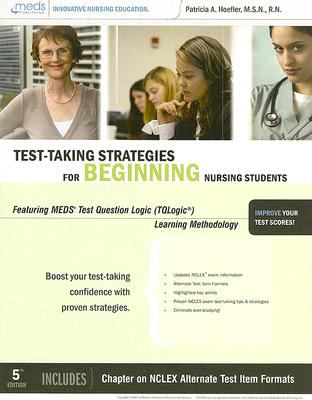 Test Taking Strategies for the Beginning Nursing Students by Patricia A Hoefler