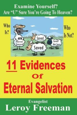 11 Evidences Of Eternal Salvation: Are U Sure You're Going To Heaven?