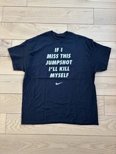 New Black Cotton graphic t-shirt  IF I MISS THIS JUMPSHOT I  LL KILL MYSELF  