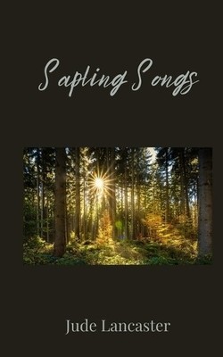 Jude Lancaster Sapling Songs (Paperback) (UK IMPORT)