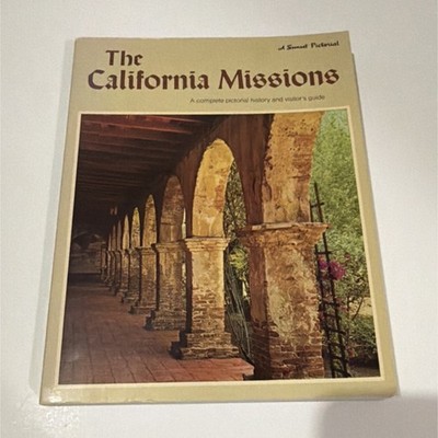 Sunset The California Missions Pictorial History Illustrated Hardcover Book