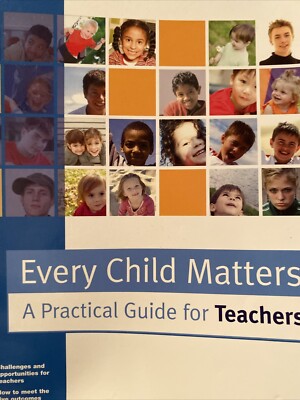 Every Child Matters A Practical Guide For Teachers by Rita Cheminais 