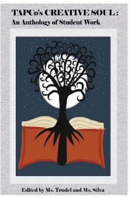 Tapco's Creative Soul: An Anthology of Student Work