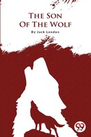 The Son Of The Wolf Jack London Taschenbuch Kartoniert / Broschiert Englisch