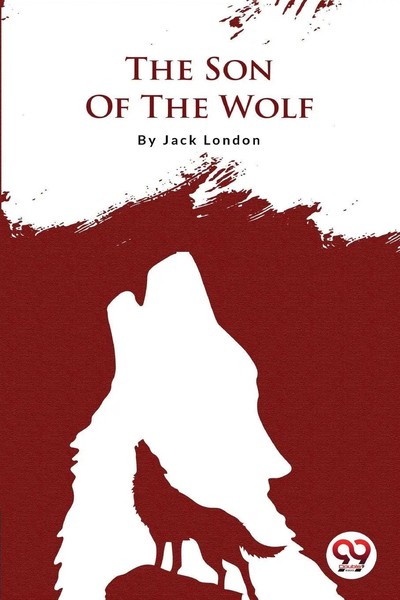 The Son Of The Wolf Jack London Taschenbuch Kartoniert / Broschiert Englisch-image