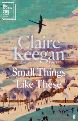 Small Things Like These | Shortlisted for the Booker Prize 2022 | Claire Keegan