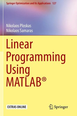 Linear Programming Using MATLAB  Nikolaos Samaras (u. a.) Taschenbuch xvii 2018