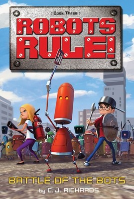 Battle of the Bots (Robots Rule!)