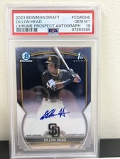 PSA 10 Dillon Head 2023 Bowman 1st Chrome Draft Auto Base Mint