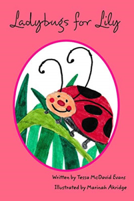 Ladybugs for Lily -  NEW Tessa Mcdavid E 2021