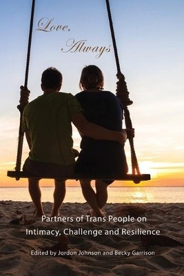 Love, Always: Partners of Trans Peo..., Johnson, Jordon