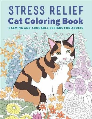 Stress Relief Cat Coloring Book: - Paperback, by Rockridge Press - Very Good
