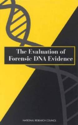 The Evaluation of Forensic DNA Evidence - Hardcover - GOOD