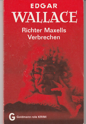 Goldmann Rote Krimi 41 : Edgar Wallace . Richter Maxells Verbrechen