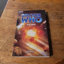Doctor Who To The Slaughter by Stephen Cole Paperback 2005 BBC Book