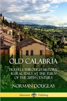 Norman Douglas | Old Calabria | Taschenbuch | Englisch (2019) | [.]