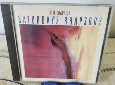 Saturday's Rhapsody by Jim Chappell (CD 1992 Real Music 0134) Jazz/New Age Music