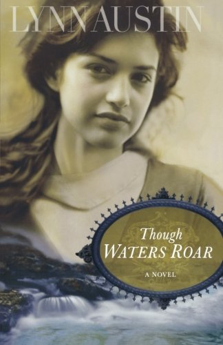 Though Waters Roar - Austin, Lynn