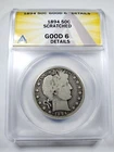 1894 U.S., SILVER, BARBER HALF, ANACS G06 DETAILS (scratched).