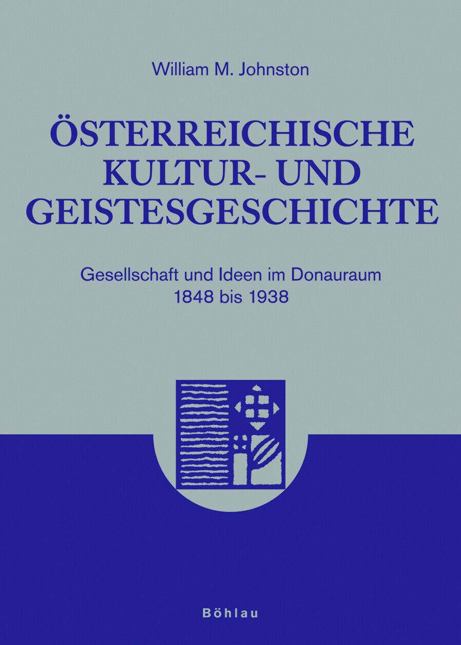 William M Johnston / Österreichische Kultur- und Geistesgeschichte - William M Johnston