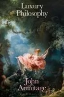 John Armitage | Luxury Philosophy | Taschenbuch | Englisch (2025)