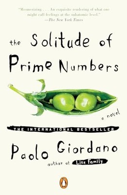 The Solitude of Prime Numbers: A Novel by Giordano