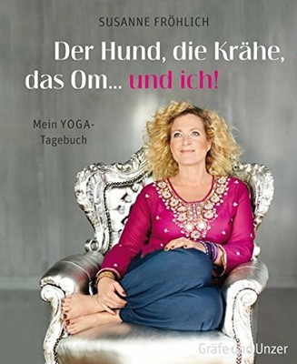 Der Hund, die Krähe, das Om... und ich! Mein Buch Gräfe und Unzer Autorenverla