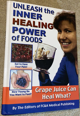 Unleash the Inner Healing Power of Foods , FC&A Medical Publishing Staff
