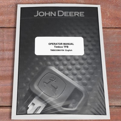 John Deere Timbco Tracked Feller Buncher Owners Operators Manual