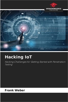 Hacking IoT (Paperback or Softback)