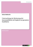 Untersuchung Der Bedeutung Der InnenstadtfläChe Im Vergleich Zur Gesamten Stadtf