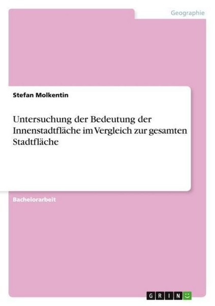 Untersuchung Der Bedeutung Der InnenstadtfläChe Im Vergleich Zur Gesamten Stadtf-image