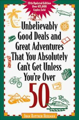 Unbelievably Good Deals You're over 50 by Joan R. Heilman paperback