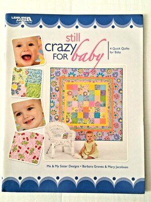 Leisure Arts 4828 STILL CRAZY for BABY Quick Quilts 40pg booklet  2009