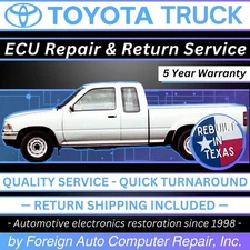 Repair Service of your Toyota Truck ECU - Quick Quality Service, 5 Year Warranty