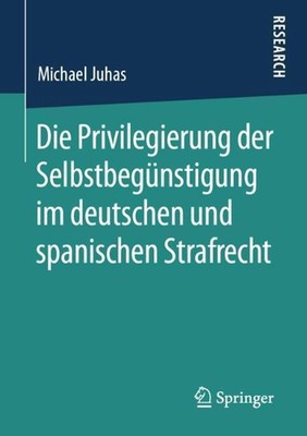 Die Privilegierung der Selbstbegnstigung im deutschen und spanischen Strafrecht 