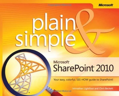 Microsoft  SharePoint  2010 : Your Easy, Colorful, See-How Guide