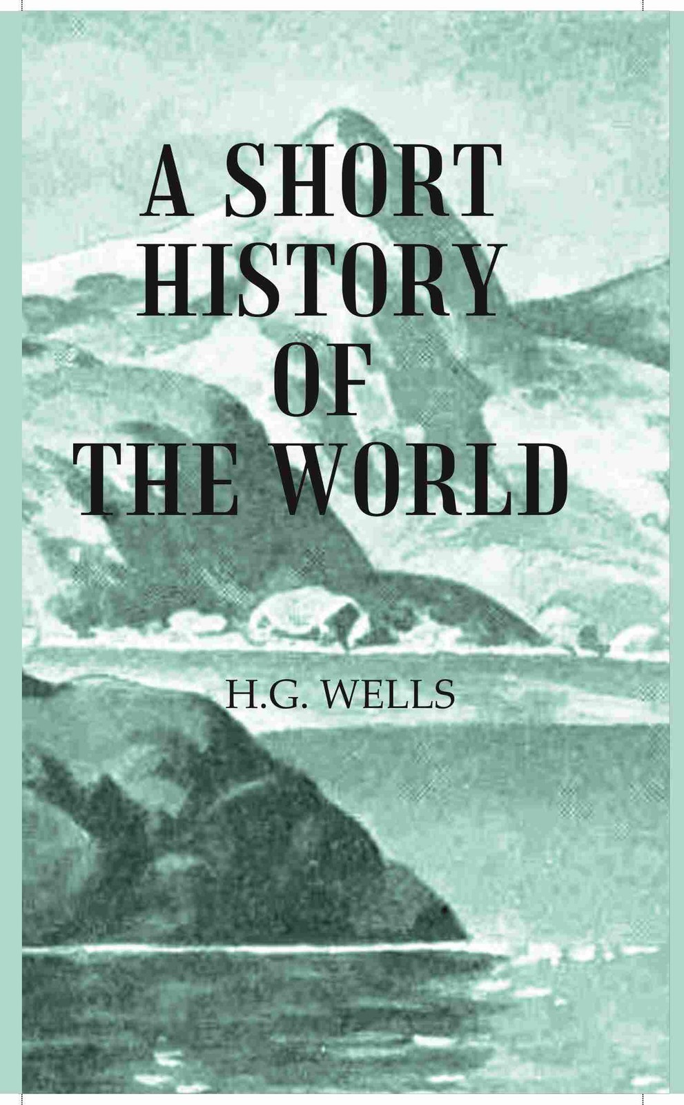 A Short History of the World [Hardcover]