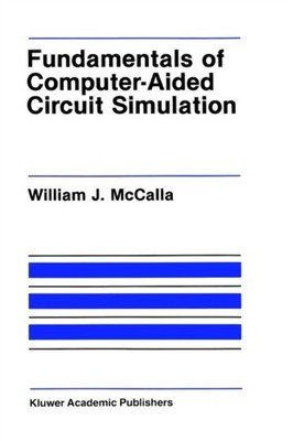 McCalla - Fundamentals of Computer-Aided Circuit Simulation - New hard - X555z