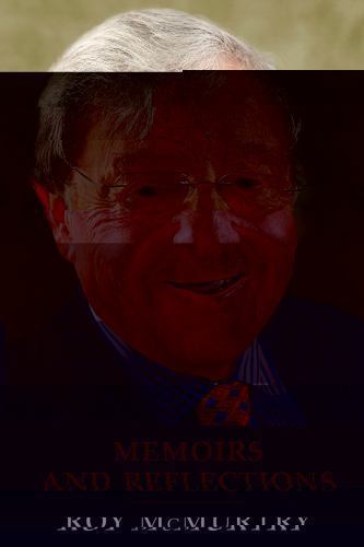 Memoirs and Reflections by Roy McMurtry (2013, Hardcover) for sale ...