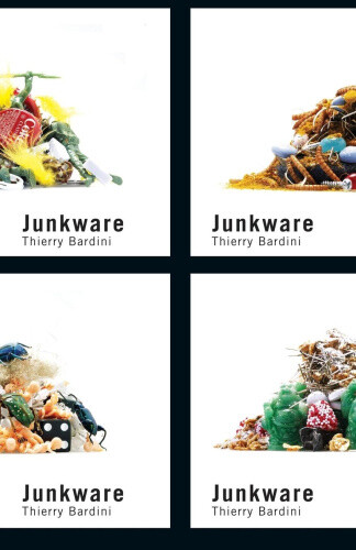 Junkware (posthumanities) By Bardini, Thierry