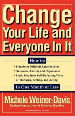Change Your Life and Everyone In It: How To: - Paperback - GOOD