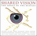 Various Artists, Shared Vision: Songs of the Beatle, audioCD