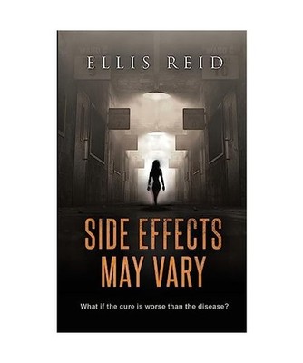 Side Effects May Vary: What if the cure is worse than the disease?, Reid, Ellis