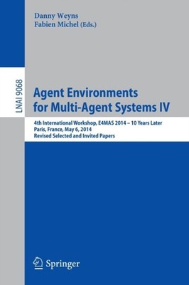 Weyns - Agent Environments for Multi-Agent Systems IV   4th Internatio - X555z
